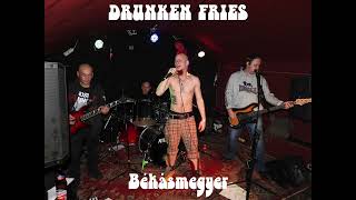 Drunken Fries -  Békásmegyer