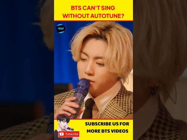 BTS Can't Sing Without Autotune? #bts #btsarmy #shorts class=