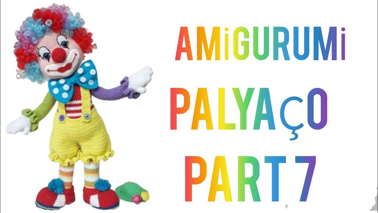 AMİGURUMİ PALYAÇO PART 7 KIYAFETİ.. #amigurumicrochet