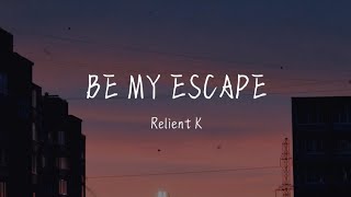 Relient K - Be My Escape (Lyrics) Resimi