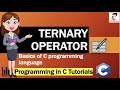 Ternary Operator (?:) in C | C Tutorials for beginners