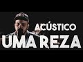 Mr break  tiago mac  uma reza acstico oficial