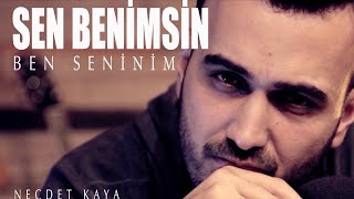 Necdet Kaya - Sen Benimsin Ben Seninim (Neşet Ertaş Cover)