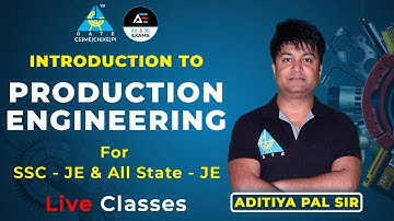 Introduction to Production Engineering by Aditya Pal Sir SSC JE / All State JE