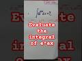 Evaluate the integral of e to the power ex | GRE Mathematics |