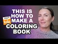 Finally learn how to create a coloring book to publish  sell on amazon kdp  low content publishing