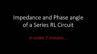 Impedance, Phase Angle, and Impedance Triangle for a Series R-L Circuit