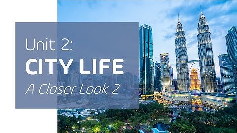 Unit 2: City life - A closer look 2 - English 9 [OLM.VN]