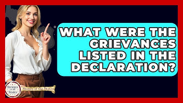 What Were The Grievances Listed In The Declaration? - Stories of the States