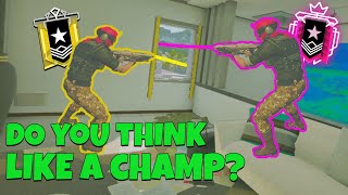 Do You Think Like A Champion? - RAINBOW SIX SIEGE