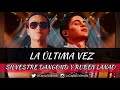 Silvestre Dangond y Ruben Lanao | La Ultima Vez (En Vivo)