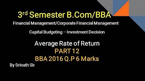 Calculation of Average Rate of Return in Kannada PART 12 - BBA 2016 Question Paper 14 Marks