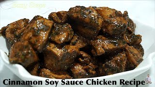 Chicken With Cinnamon and Soy Sauce