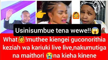 weeh🙆gitumi gia muthee kiengei giconorithia keziah wa kariuki live live😱