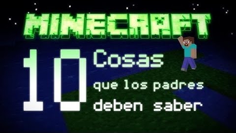 10 cosas sobre Minecraft que los padres deben saber
