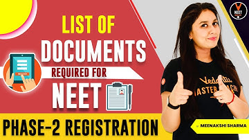 What Are the  Documents Required for NEET 2021 Phase-2 Registration? | Meenakshi Ma
