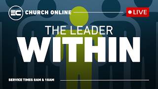 3C LIVE Sunday Service - The Leader Within: Submission