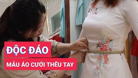 Độc đáo những mẫu áo cưới thêu tay