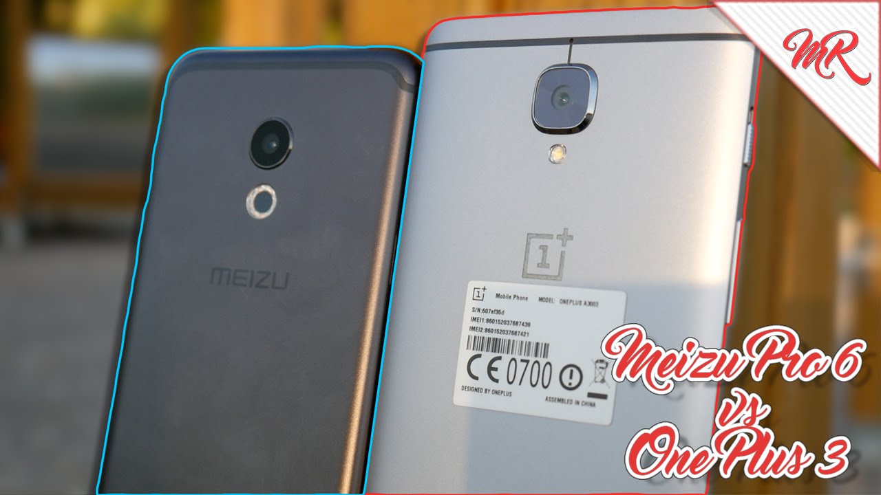 Meizu pro 6 plus vs oneplus 3 Meizu pro 6 plus vs oneplus 3