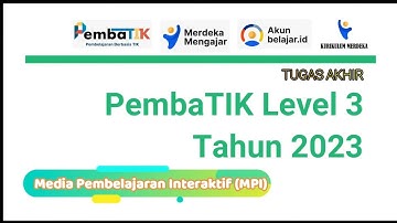 Tugas Akhir PembaTIK Level 3 Tahun 2023 Media Pembelajaran Interaktif