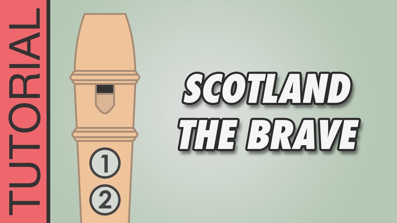 how to play scotland the brave on recorder