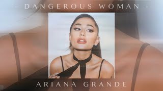Ariana Grande - Dangerous Woman (speed up)