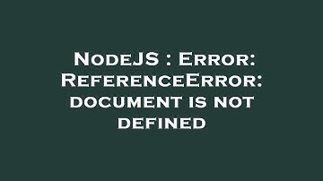 NodeJS : Error: ReferenceError: document is not defined