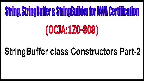 OCJA(1Z0 - 808) || StringBuffer class Constructors Part - 2
