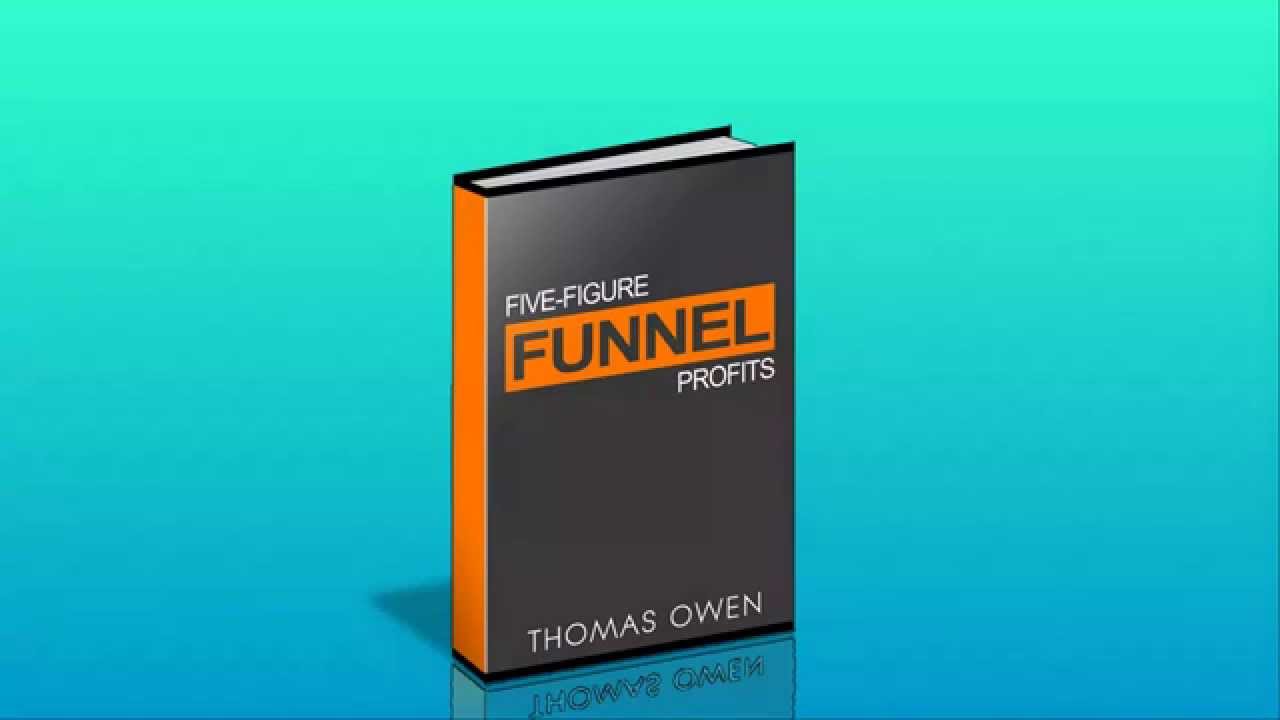 Five Figure Funnel Profits | Building Internet Business Sales Funnels