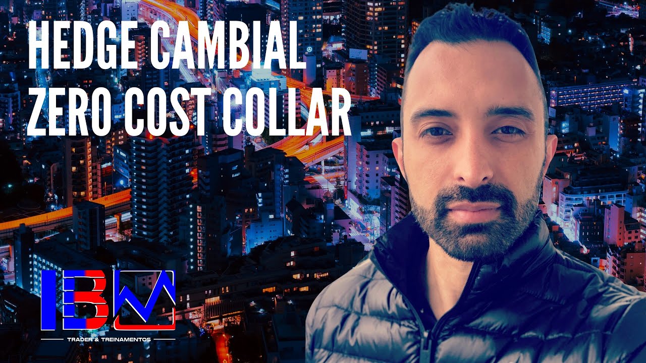 Hedge Cambial Zero Cost Collar YouTube