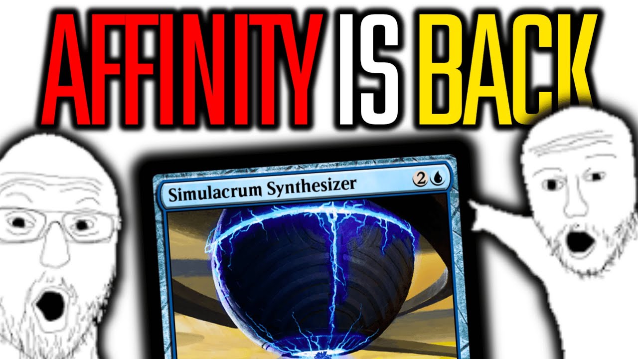 Affinity Is BACK   Simulacrum Synthesizer Is Broken  Affinity  Modern  MTGO League
