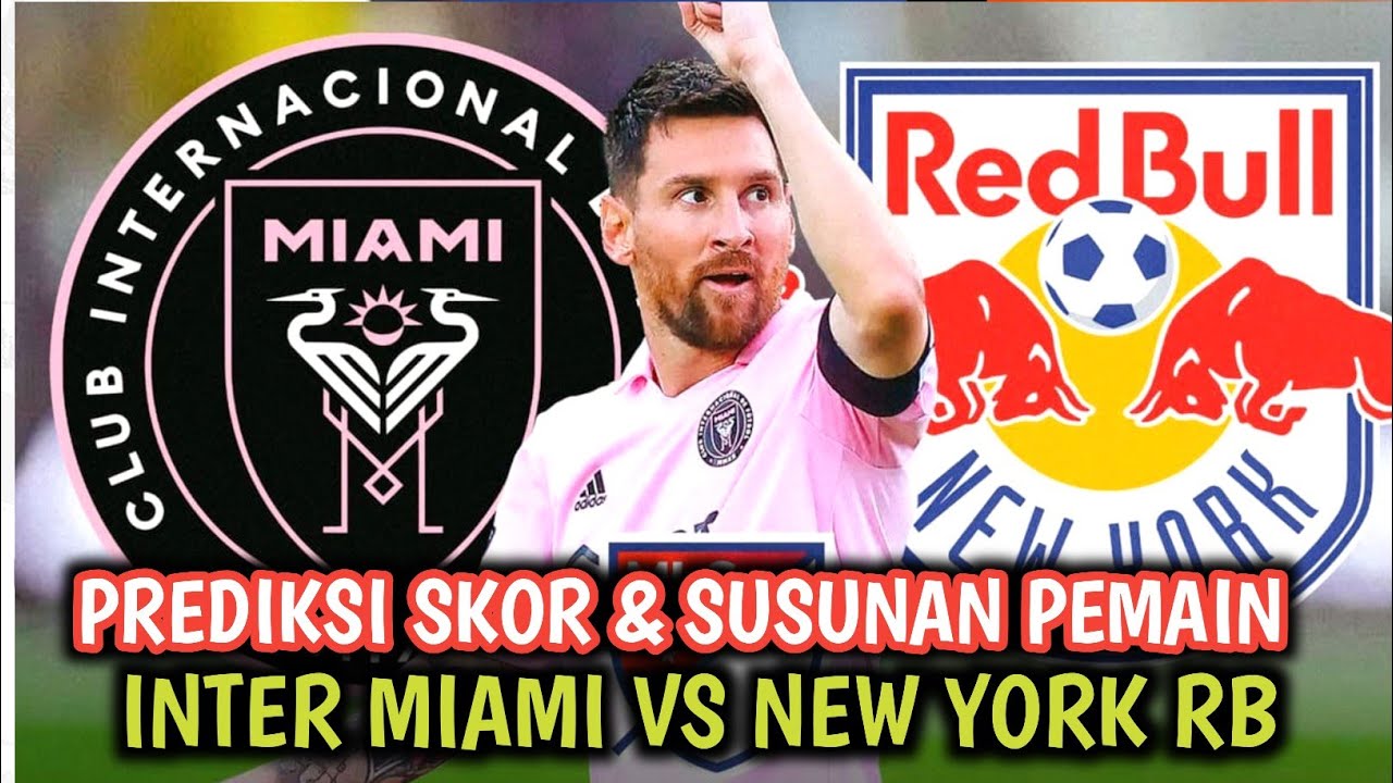 Prediksi Inter Miami vs New York RB MLS 2024 - YouTube