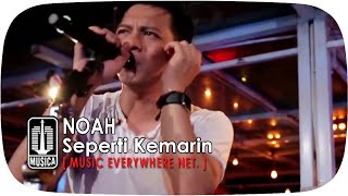 [Live Performance] NOAH - Seperti Kemarin chords