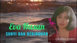 EVA HASAN  -  SUNYI & KERINDUAN