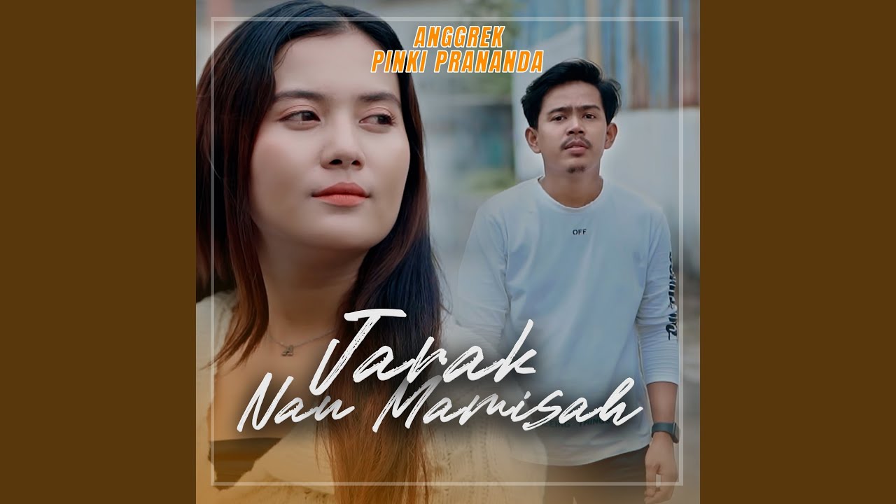 Jarak Nan Mamisah (feat. Pinki Prananda)