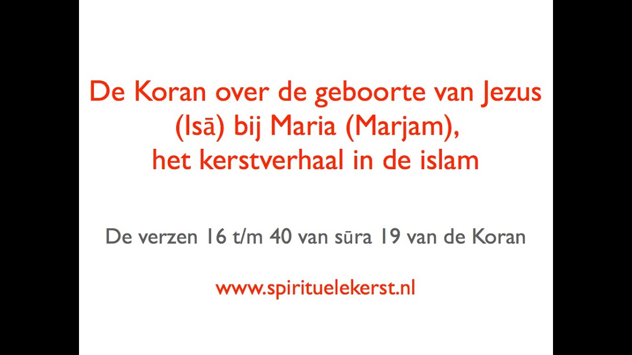 De Koran over de geboorte van Isa (Jezus) bij Marjam (Maria) het