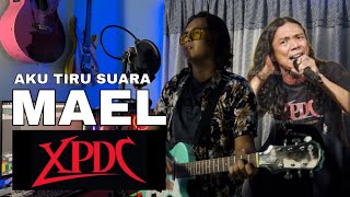 Aku Tiru Suara MAEL XPDC - NAFISAH (cover)