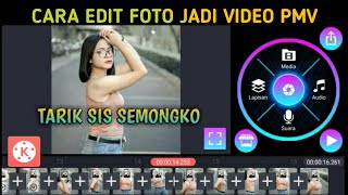Tutorial Cara Edit Foto Menjadi Video PMV Di KineMaster || Lagu Tarik Sis Semongko screenshot 2