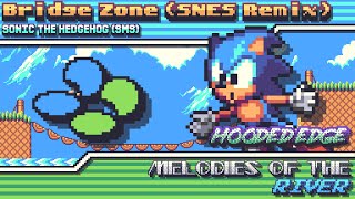 Sonic the Hedgehog (SMS) - Melodies of the River ~ Bridge Zone (SNES Remix)