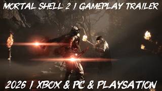 Mortal Shell 2 / Gameplay Trailer / 2026 / Xbox &amp; PC &amp; Playsation