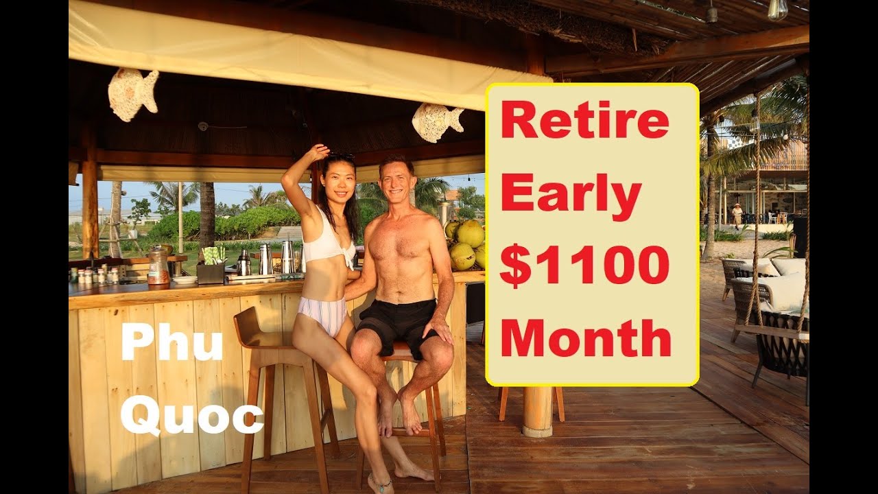 Retire Early on 1100 USD Month in Phu Quoc Vietnam