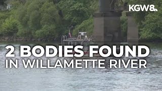 Two bodies were found in the Willamette River in Portland within six hours on Saturday
