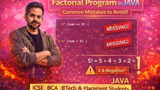 Factorial of a Number in Java | Handle 0 & Negative Cases Correctly