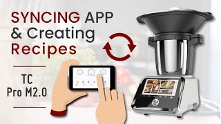 Syncing App and Creating Recipes | ThermoCook Pro M 2.0 | Top Kitchen Assistant 2021