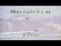 Motorcycle Riding in Peru