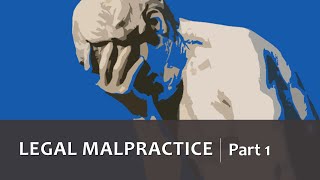 Legal Malpractice Law pt.1