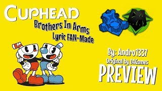 Cuphead Song (Brothers In Arms) - Preview - (Fan - Made) - Andro 1337