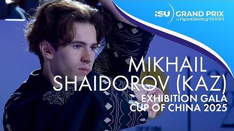 Mikhail SHAIDOROV | Exhibition Gala | Cup of China 2025 | #GPFigure