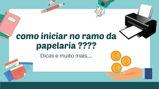 Como iniciar no ramo da papelaria personalizada (Impressora,preço,papel e muito mais)