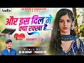 Aur is dil mein part 2 pad mix       dj sb remix x yogesh yb